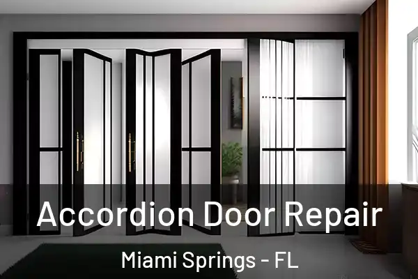 Accordion Door Repair Miami Springs - FL