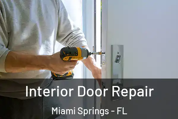 Interior Door Repair Miami Springs - FL