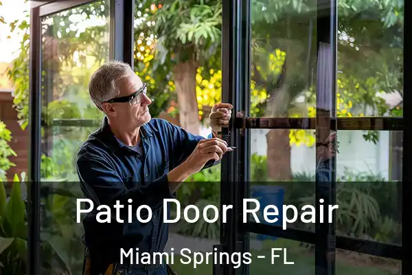 Patio Door Repair Miami Springs - FL