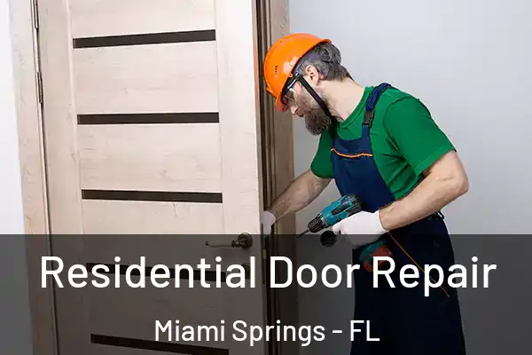 Residential Door Repair Miami Springs - FL