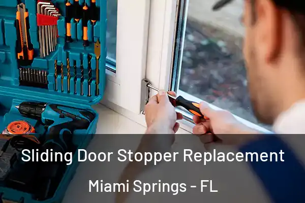 Sliding Door Stopper Replacement Miami Springs - FL